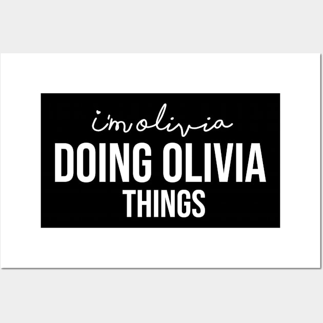 I'm Olivia Doing Olivia Things Wall Art by family.d